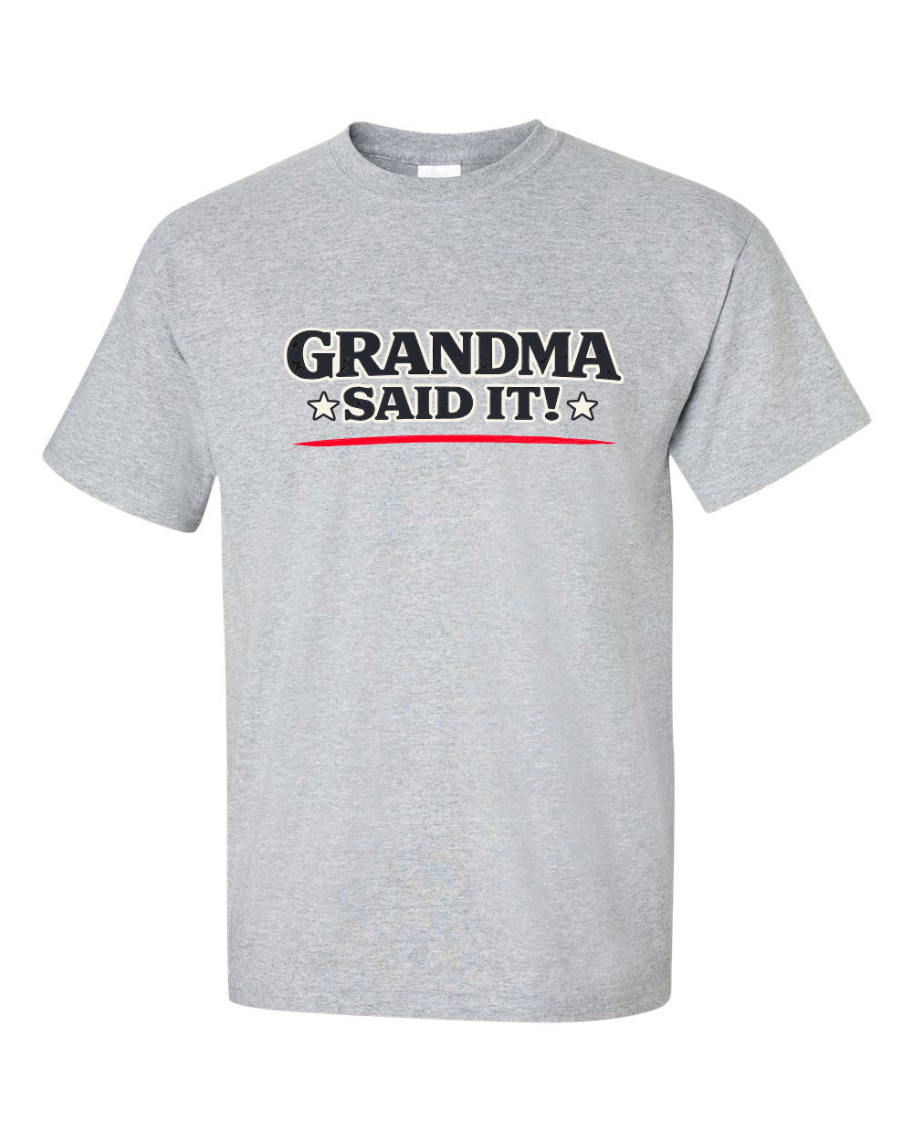 Grandma Said It T-Shirt