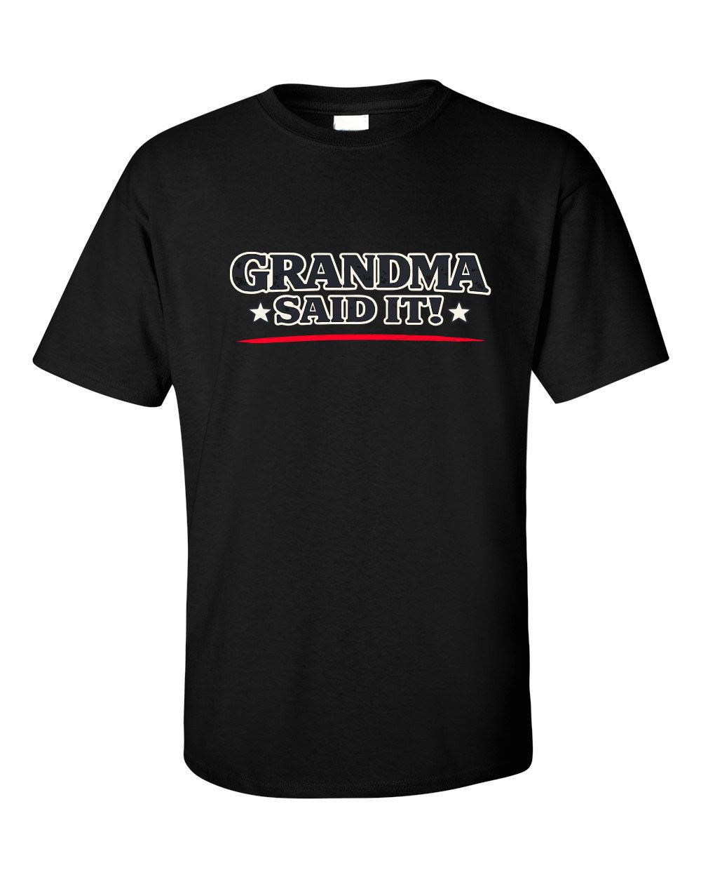 Grandma Said It T-Shirt