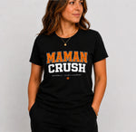 Maman Crush T-Shirt